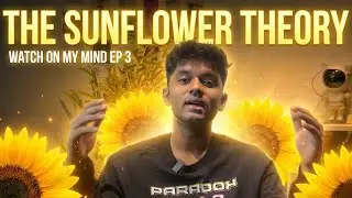 The Sunflower Theory: What Love Actually Means? 🌻 | Watch on My Mind Ep 3