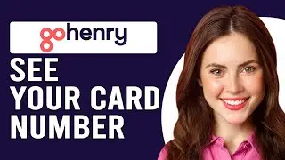 How To See Your Card Number On GoHenry On App (How To Find Your Card Number On GoHenry App)