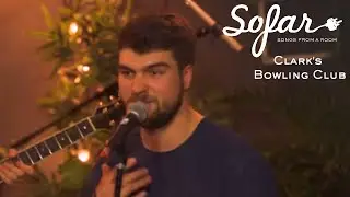 Clark's Bowling Club - My Uncle Charly | Sofar Montr&eacute;al