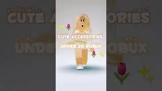 cute accessories above 20 robux roblox 🌷✨