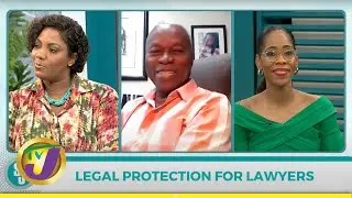 Legal Protection for Lawyers with Bert Samuels | TVJ Smile Jamaica