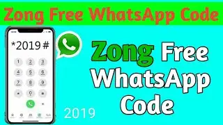 Zong FREE WhatsApp kise Le New Code 2019
