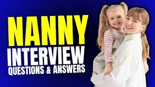 Nanny Interview Questions and Answers | Interview  Nanny Preparations