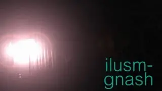 ilusm - gnash (Lyrics)