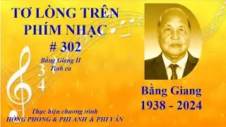 Bằng Giang 2 - Tình ca  - Tơ lòng trên phím nhạc 302