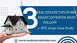 REAL ESTATE TIPS EVERY SMART INVESTOR MUST FOLLOW; BTC Shops A perfect case study 