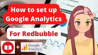 How to set up Google Analytics for Redbubble 2022