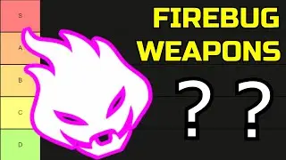 Killing Floor 2 | RANKING ALL FIREBUG WEAPONS! - Do You Agree With The List?