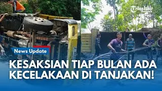 🔴 Fakta Sering Kecelakaan di Tanjakan Salawe, Kesaksian Warga Ciamis: Mobil Tak Kuat Bisa Mundur