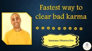 Fastest way to clear bad karma!