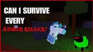 Can I survive every admin killer in forsaken? (ft shadowsofalegend)