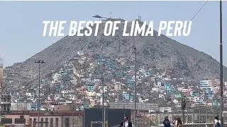 2 days exploring Lima Peru