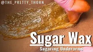 SUGARING UNDERARMS | SUGAR WAX #waxing #sugaring #bodywax  #sugarwax #esthetician 