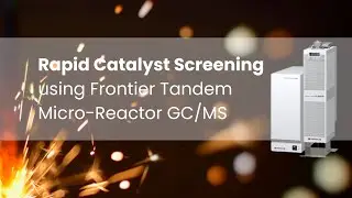 Rapid Catalyst Screening Using Tandem micro Reactor GC MS System