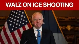 Gov. Walz on aftermath of Minneapolis ICE shooting