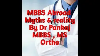 MBBS Abroad - Myths & Reality