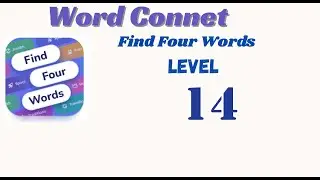 Word Connect Find Four Words Level 14 Answers 🧠🔠 | Go Answer