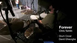 Forever | Chris Tomlin | Live Cover Drum Cam @DavidGheorghe