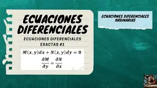 ECUACIONES DIFERENCIALES EXACTAS | CONCEPTOS