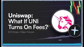 Uniswap Explained: The Fee Switch That Could Change UNI Forever | Edgen Podcasts