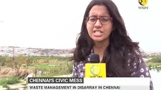 Chennai's civic mess; waste management in disarray