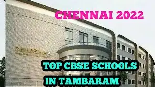 #chennai #schools  #top10 BEST CBSE  SCHOOLS  IN TAMBARAM,CHENNAI l CBSE SCHOOLS l   BEST SCHOOLS
