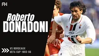 Roberto Donadoni ● Skills ● Bordeaux 3-0 AC Milan ● UEFA Cup 1995-96