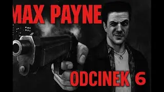 🎮 Zagrajmy w MAX PAYNE (2001) | PL Let's Play &ndash; Ep. 6 FINAŁ: Ostatnia konfrontacja