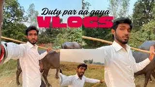 #video Duty par aa gaya hu pahale gaya tha gohu bone #sandeepvlogger55 #vlog
