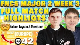 🤯TAYSON & MERSTACH - 42 KILLS in FNCS MAJOR 2 WEEK 3 - OPENS - EU 🏆 FULL MATCH REPLAY