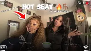 Hot seat 🔥🪑🙊 ( ft . My bestfriend ) 