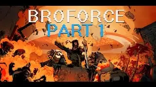 Broforce - gameplay part 1