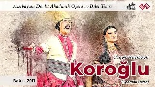 Üzeyir Hacıbəyov - Koroğlu (2011)