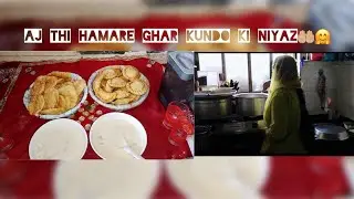 Aaj Hamare Ghar Kundo Ki Niyaz 🤲 | Puri Tayari Aur Niyaz Vlog ✨
