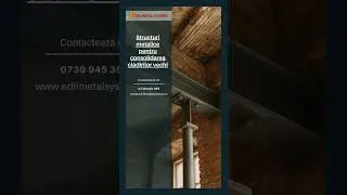Structuri metalice pentru consolidarea clădirilor vechi