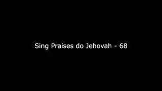 Sing Praises do Jehovah - 68