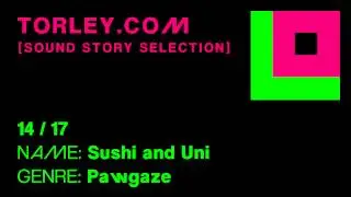 Torley - 14 - Sushi and Uni - [SOUND STORY SELECTION]