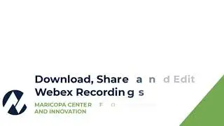 Download, Share and Edit Webex Recordings