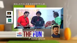 THE FUN Malayalam Shorfilm . ASHOK SRIDAR