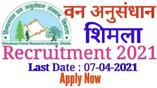 Himachal Forest Research Institute Shimla Recruitment 2021 | HP Govt Jobs 2021 || Himachal Jobs 2021