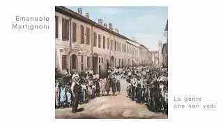 Emanuele Martignoni - La Gente Che Non Vedi