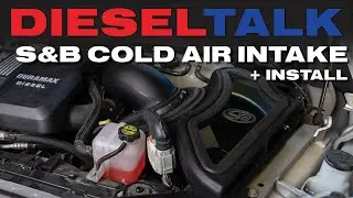 Diesel Talk | Установка и обзор системы холодного впуска S&B &mdash; 3,0 л Duramax.