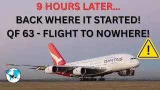 9 Hours in the Air&hellip; and Back Where It Started! Qantas Flight QF63 Explained