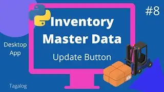 #8 Update Button - Inventory Master Data Desktop App in Python (as an Excel User) | Tagalog