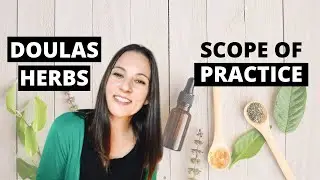 Doulas, herbs and scope of practice