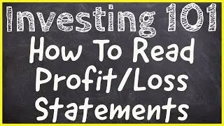 How To Analyze an Income Statement (Profit & Loss Statement) | Beginning Stock Investing