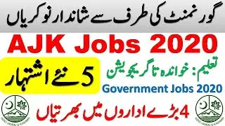 AJK Jobs 2020 | Latest Govt Jobs 2020 | Jobs in Pakistan 2020 | Azad Kashmir Jobs 2020 | Jobs in AJK