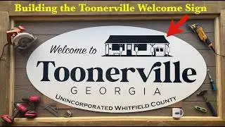 Construction of the Toonerville Welcome Sign
