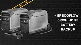 EF ECOFLOW 8kWh Home Battery Backup &ndash; Power On The Go Simplified &ndash; REVIEW