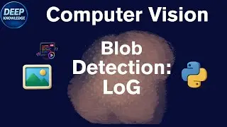 Blob Detection explained : Laplacian of Gaussian Breakdown